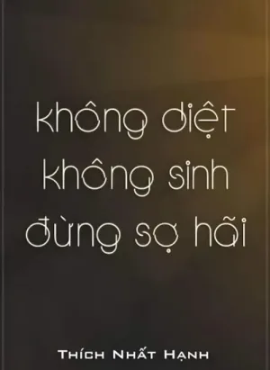 Không Diệt Không Sinh Đừng Sợ Hãi