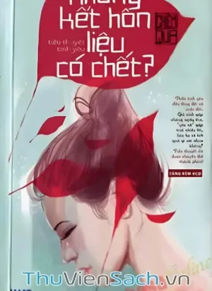 Không Kết Hôn Liệu Có Chết?