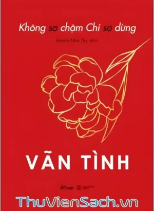 Không Sợ Chậm Chỉ Sợ Dừng