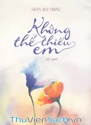 Không Thể Thiếu Em