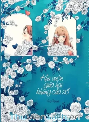 Khu Vườn Giữa Hai Khung Cửa Sổ