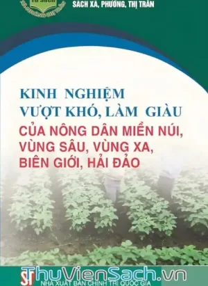 Kinh Nghiệm Vượt Khó, Làm Giàu Của Nông Dân Miền Núi, Vùng Sâu, Vùng Xa, Biên Giới, Hải Đảo