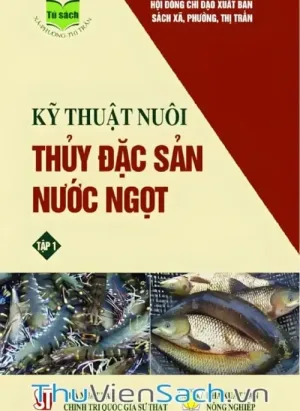 Kỹ Thuật Nuôi Thủy Đặc Sản Nước Ngọt - Tập 1