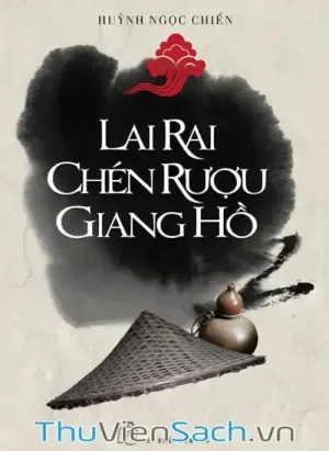 Lai Rai Chén Rượu Giang Hồ