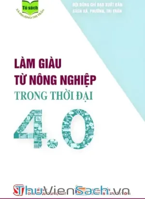 Làm Giàu Từ Nông Nghiệp Trong Thời Đại 4.0