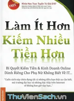 Làm Ít Hơn Kiếm Tiền Nhiều Hơn