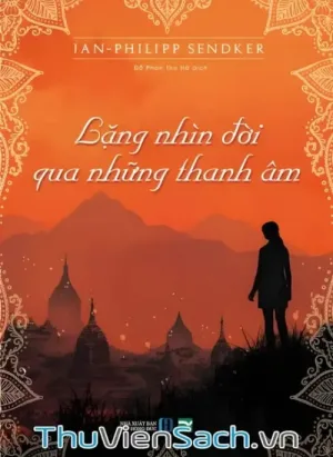 Lặng Nhìn Đời Qua Những Thanh Âm