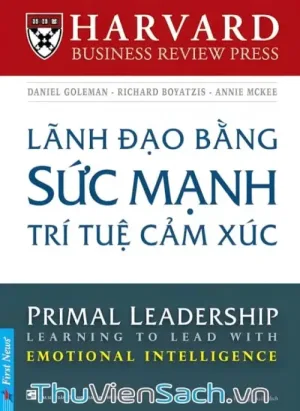Lãnh Đạo Bằng Sức Mạnh Trí Tuệ Cảm Xúc
