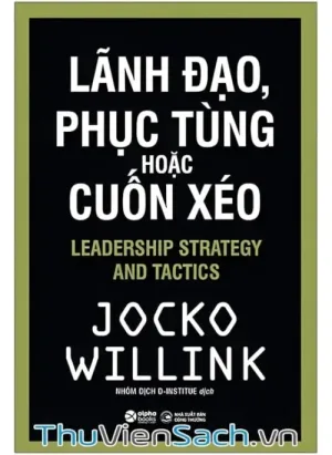 Lãnh Đạo, Phục Tùng Hoặc Cuốn Xéo