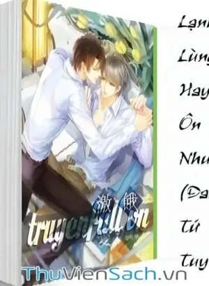 Lạnh Lùng Hay Ôn Nhu (Đam Tứ Tuyệt)