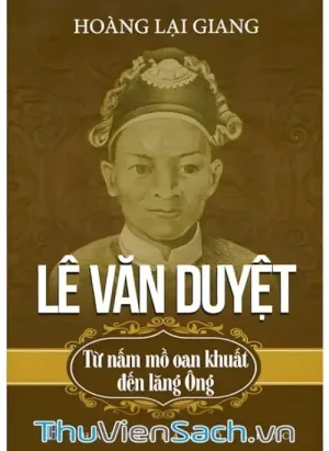 Lê Văn Duyệt - Từ Nấm Mồ Oan Khuất Đến Lăng Ông