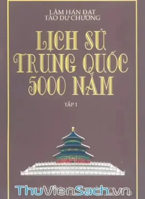 Lịch Sử Trung Quốc 5000 Năm Tập 1