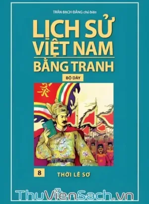 Lịch Sử Việt Nam Bằng Tranh Tập 8 - Thời Lê Sơ