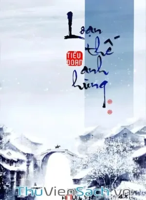 Loạn Thế Anh Hùng - Tập 2