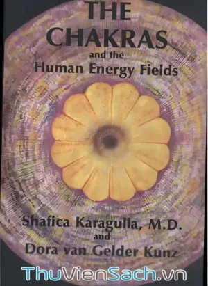 Luân Xa Và Các Trường Năng Lượng Của Con Người
