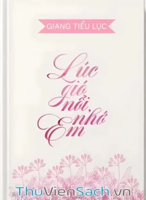 Lúc Gió Nổi, Nhớ Em