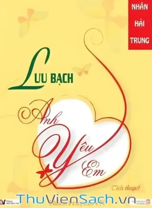 Lưu Bạch, Anh Yêu Em