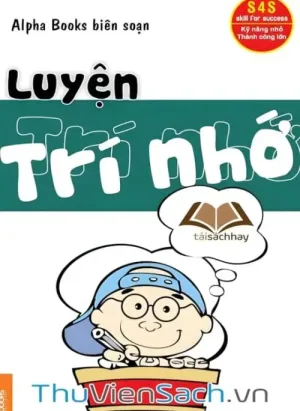 Luyện Trí Nhớ - Cái Thiện Trí Nhớ Chỉ Trong 7 Ngày