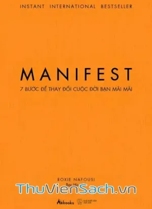 Manifest - 7 Bước Để Thay Đổi Cuộc Đời Bạn Mãi Mãi