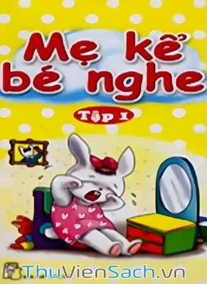 Mẹ Kể Bé Nghe