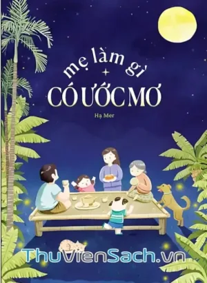 Mẹ Làm Gì Có Ước Mơ