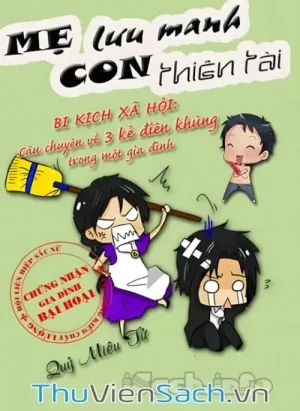Mẹ Lưu Manh, Con Thiên Tài