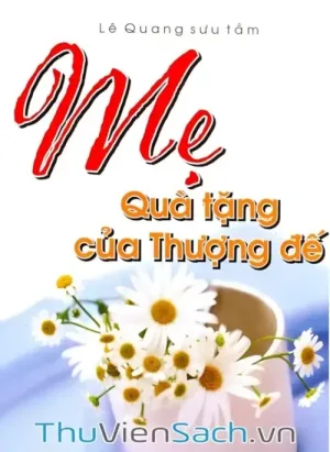Mẹ - Quà Tặng Của Thượng Đế