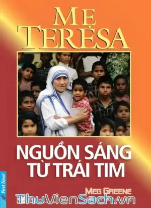 Mẹ Teresa - Nguồn Sáng Từ Trái Tim