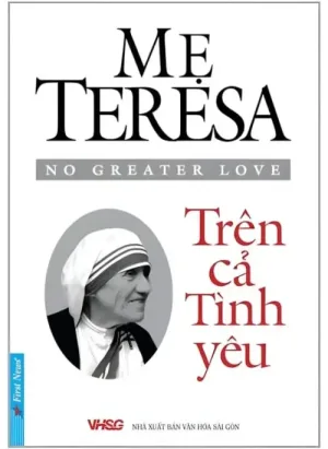 Mẹ Teresa - Trên Cả Tình Yêu