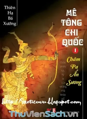 Mê Tông Chi Quốc Tập 1: Chăm Pa Ẩn Sương