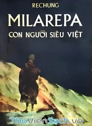 Milarepa - Con Người Siêu Việt