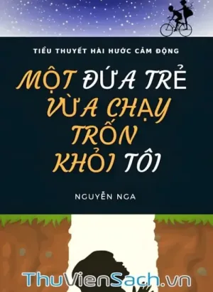 Một Đứa Trẻ Vừa Chạy Trốn Khỏi Tôi