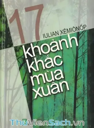 Mười Bảy Khoảnh Khắc Mùa Xuân