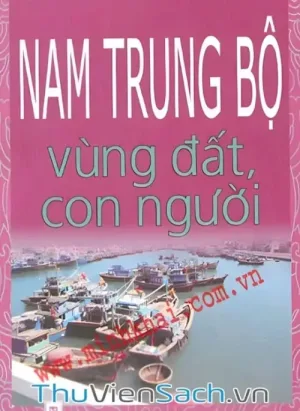 Nam Trung Bộ - Vùng Đất Con Người
