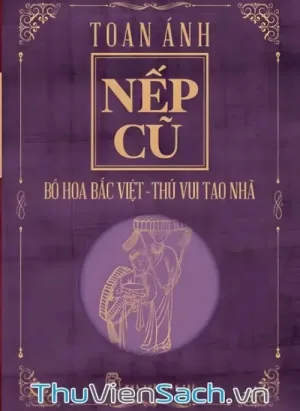 Nếp Cũ - Bó Hoa Bắc Việt