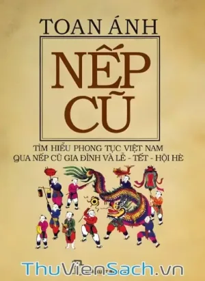 Nếp Cũ - Lễ Tết, Hội, Hè