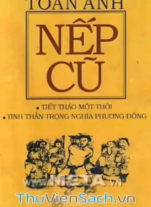 Nếp Cũ - Tiết Tháo Một Thời