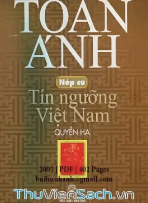 Nếp Cũ - Tín Ngưỡng Việt Nam Quyển Hạ