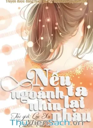Nếu Ta Ngoảnh Lại Nhìn Nhau