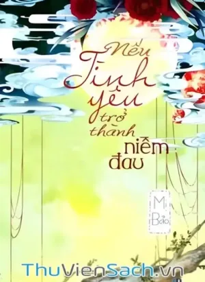 Nếu Tình Yêu Trở Thành Niềm Đau
