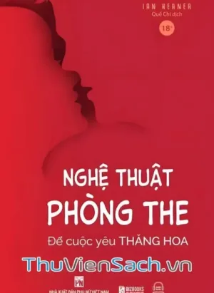 Nghệ Thuật Phòng The - Để Cuộc Yêu Thăng Hoa
