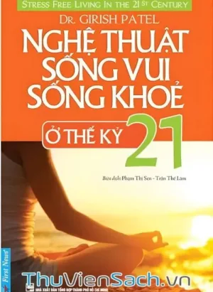 Nghệ Thuật Sống Vui Sống Khỏe Ở Thế Kỷ 21