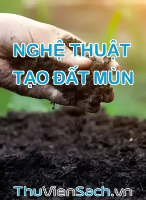 Nghệ Thuật Tạo Đất Mùn