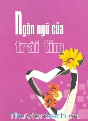 Ngôn Ngữ Của Trái Tim