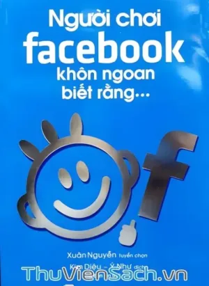 Người Chơi Facebook Khôn Ngoan Biết Rằng...