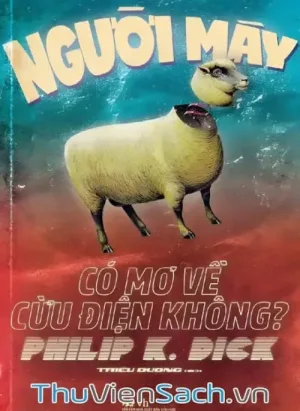 Người Máy Có Mơ Về Cừu Điện Không?