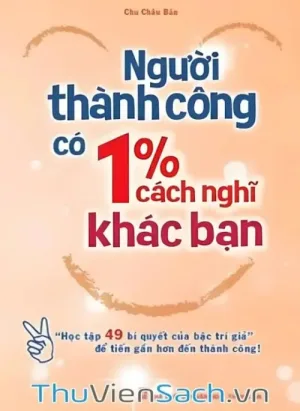 Người Thành Công Có 1% Cách Nghĩ Khác Bạn