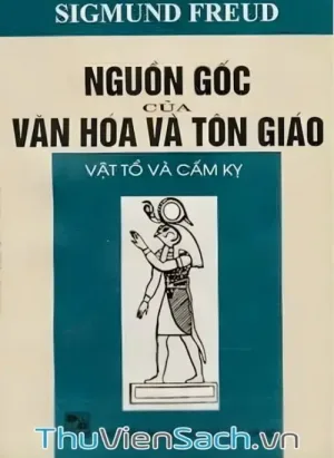Nguồn Gốc Của Văn Hóa Và Tôn Giáo - Vật Tổ Và Cấm Kỵ