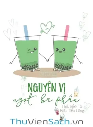 Nguyên Vị Ngọt Ba Phần