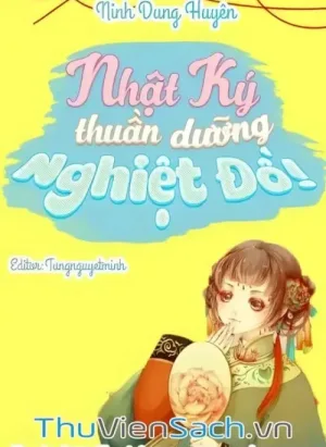 Nhật Ký Thuần Dưỡng Nghiệt Đồ
